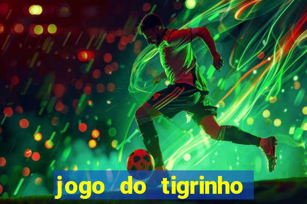 jogo do tigrinho falso para brincar